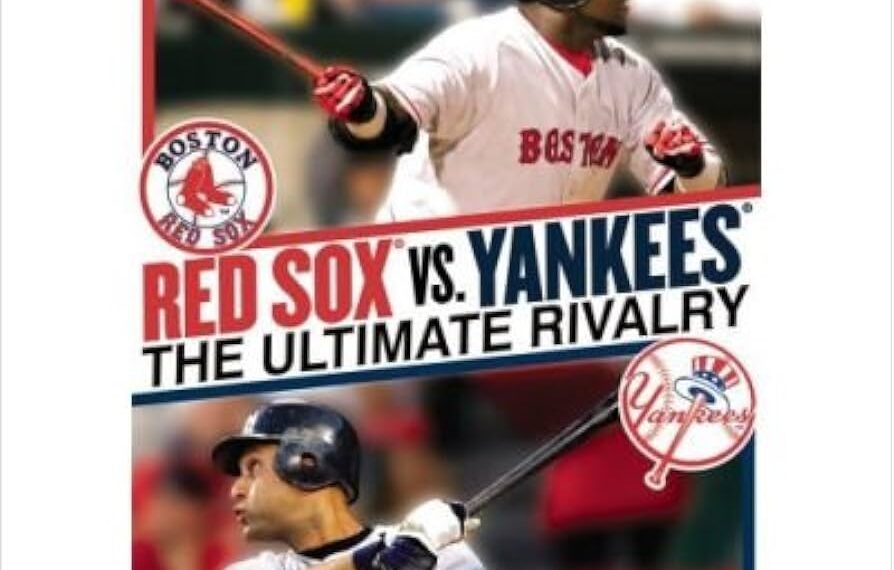 The Ultimate Rivalry Yankees vs. Red Sox Which Team is Truly the